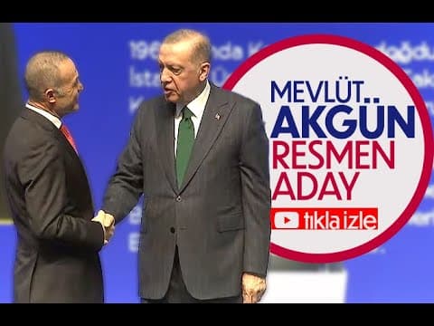 Mevlüt Akgün Resmen aday ilan edildi.