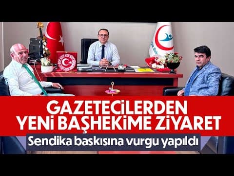 Yeni Başhekim Şükrü Salih Toprak'a Gazetecilerden Ziyaret