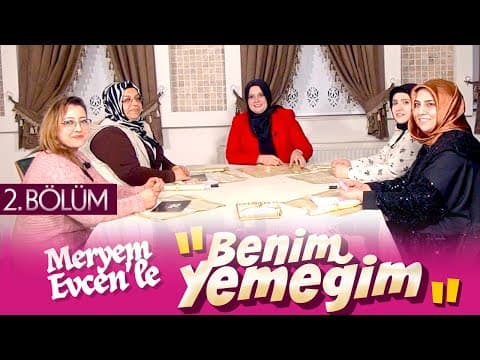 2. BÖLÜM - BENİM YEMEĞİM