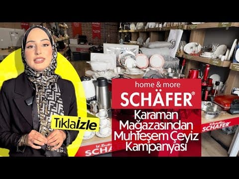 KARAMAN SCHAFER MAĞAZASINDAN MUHTEŞEM BİR ÇEYİZ PAKETİ. SAKIN KAÇIRMAYIN..!!!