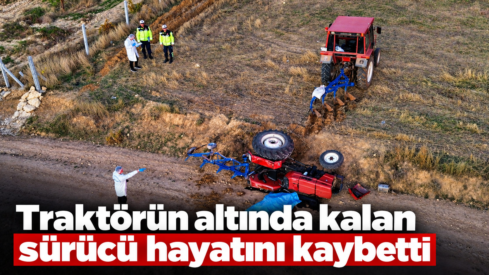  Traktör sürücüsü hayatını kaybetti
