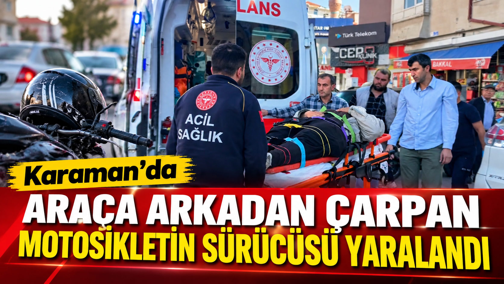  Arkadan çarpan motosikletin sürücüsü yaralandı
