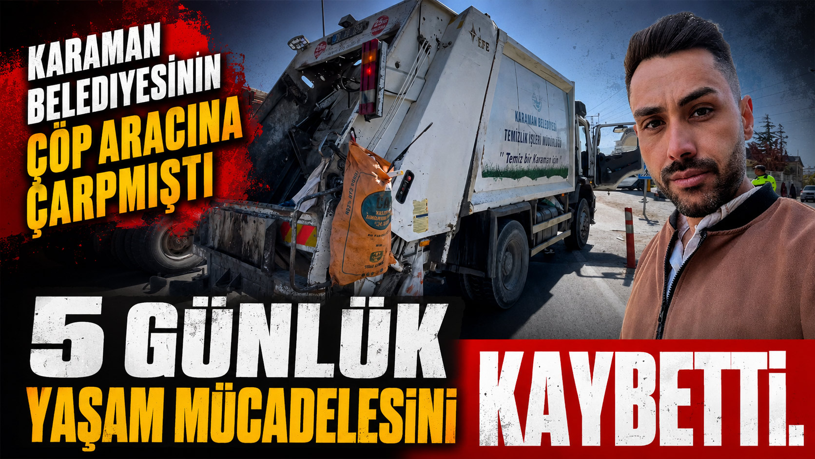 5 günlük yaşam mücadelesini kaybetti